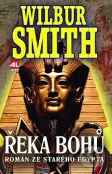Kniha: Řeka bohů: Román ze starého Egypta (Wilbur Smith). Alpress, 2012 Kniha: Řeka bohů: Román ze starého Egypta (Wilbur Smith). Alpress, 2012