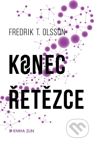 Kniha: Konec řetězce (Fredrik T. Olsson). Kniha Zlín, 2016 Kniha: Konec řetězce (Fredrik T. Olsson). Kniha Zlín, 2016
