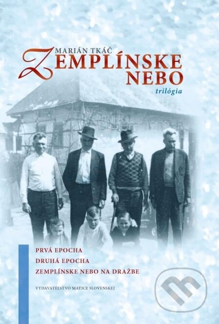Kniha: Zemplínske nebo (Marián Tkáč). Matica slovenská, 2014 Kniha: Zemplínske nebo (Marián Tkáč). Matica slovenská, 2014