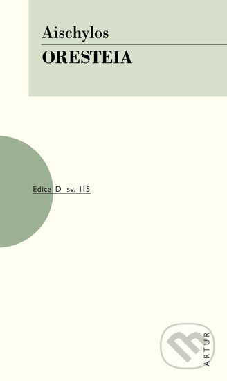 Kniha: Oresteia (Aischylos). Artur, 2014 Kniha: Oresteia (Aischylos). Artur, 2014