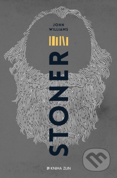 Kniha: Stoner (John Edward Williams). Kniha Zlín, 2015 Kniha: Stoner (John Edward Williams). Kniha Zlín, 2015