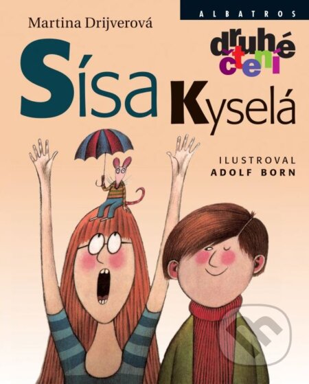 Kniha: Sísa Kyselá (Adolf Born a Martina Drijverová). Albatros CZ, 2010 Kniha: Sísa Kyselá (Adolf Born a Martina Drijverová). Albatros CZ, 2010