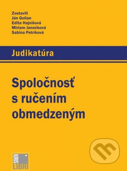 Kniha: Spoločnosť s ručením obmedzeným (Ján Golian a kolektiv). IURIS LIBRI, 2014 Kniha: Spoločnosť s ručením obmedzeným (Ján Golian a kolektiv). IURIS LIBRI, 2014