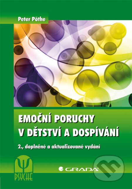 E-kniha: Emoční poruchy v dětství a dospívání (Peter Pöthe). Grada, 2013 E-kniha: Emoční poruchy v dětství a dospívání (Peter Pöthe). Grada, 2013