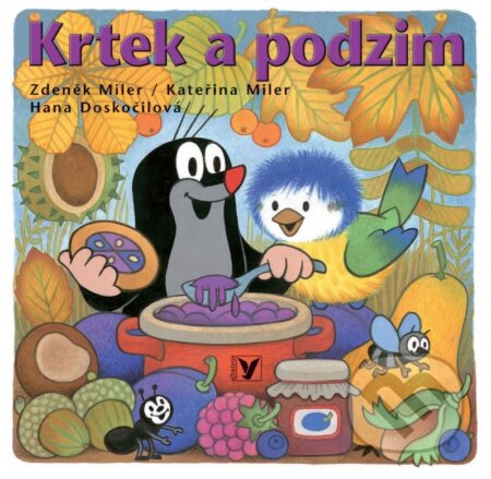 Kniha: Krtek a podzim (Kateřina Miler a Zdeněk Miler). Albatros CZ, 2012 Kniha: Krtek a podzim (Kateřina Miler a Zdeněk Miler). Albatros CZ, 2012