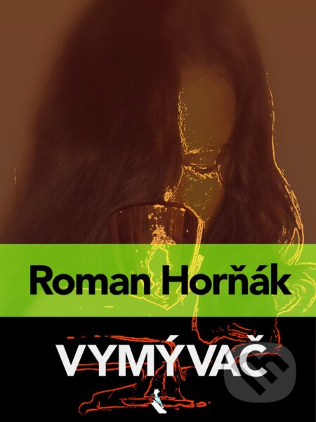 Vymývač - Roman Horňák, Elist, 2014