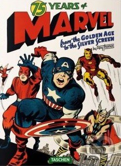Kniha: 75 Years of Marvel Comics (Josh Baker a Roy Thomas). Taschen, 2014 Kniha: 75 Years of Marvel Comics (Josh Baker a Roy Thomas). Taschen, 2014