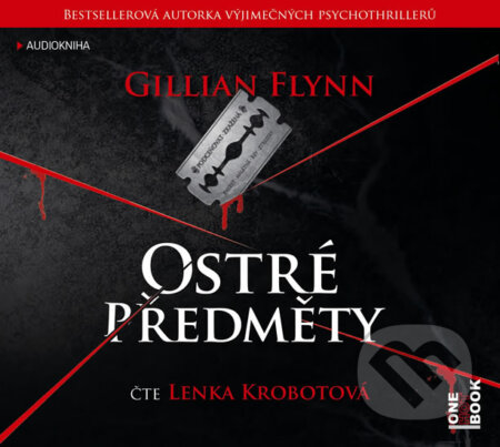 Audiokniha: Ostré předměty (Gillian Flynn). OneHotBook, 2014 Audiokniha: Ostré předměty (Gillian Flynn). OneHotBook, 2014