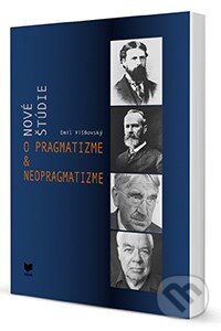 Kniha: Nové štúdie o pragmatizme & neopragmatizme (Emil Višňovský). VEDA, 2014 Kniha: Nové štúdie o pragmatizme & neopragmatizme (Emil Višňovský). VEDA, 2014