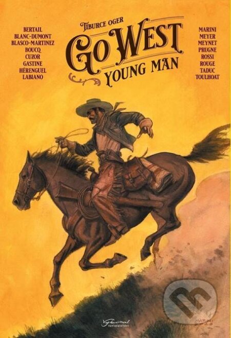 Kniha: Go West Young Man (Tiburce Oger). Nakladatelství Josef Vybíral, 2023 Kniha: Go West Young Man (Tiburce Oger). Nakladatelství Josef Vybíral, 2023