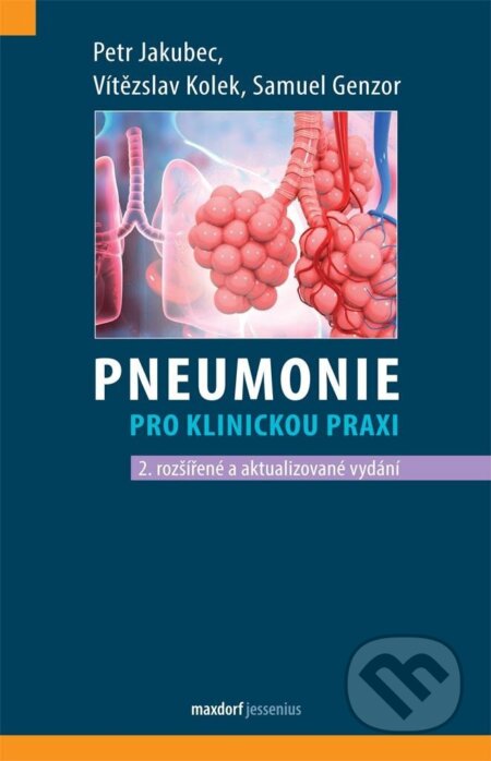 Kniha: Pneumonie pro klinickou praxi (Petr Jakubec a Vítězslav Kolek). Maxdorf, 2023 Kniha: Pneumonie pro klinickou praxi (Petr Jakubec a Vítězslav Kolek). Maxdorf, 2023