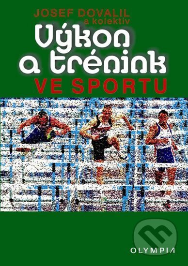 Výkon a trénink ve sportu - Pierluigi Collina, Josef Dovalil, Olympia, 2009