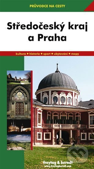WF Středočeský kraj a Praha / průvodce na cesty (freytag&berndt). freytag&berndt, 2002 WF Středočeský kraj a Praha / průvodce na cesty (freytag&berndt). freytag&berndt, 2002