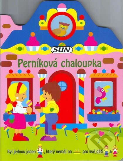 Kniha: Perníková chaloupka (SUN). SUN, 2006 Kniha: Perníková chaloupka (SUN). SUN, 2006