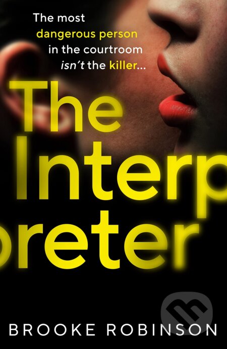 Kniha: The Interpreter (Brooke Robinson). Harvill Secker, 2023 Kniha: The Interpreter (Brooke Robinson). Harvill Secker, 2023