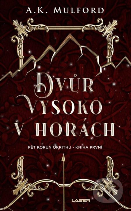Kniha: Dvůr vysoko v horách (A.K. Mulford). Laser books, 2023 Kniha: Dvůr vysoko v horách (A.K. Mulford). Laser books, 2023