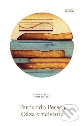 Kniha: Oáza v neistote (Fernando Pessoa). Portugalský inštitút, 2023 Kniha: Oáza v neistote (Fernando Pessoa). Portugalský inštitút, 2023
