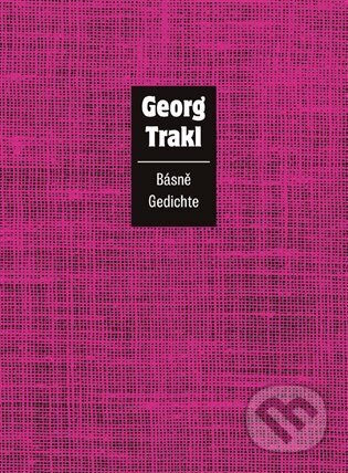 Kniha: Básně / Gedichte (Georg Trakl). Herrmann & synové, 2023 Kniha: Básně / Gedichte (Georg Trakl). Herrmann & synové, 2023