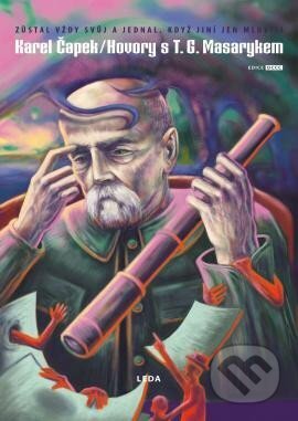 Kniha: Hovory s T. G. Masarykem (Karel Čapek). Leda, 2023 Kniha: Hovory s T. G. Masarykem (Karel Čapek). Leda, 2023