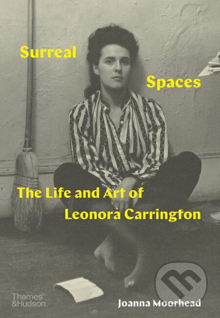 Kniha: Surreal Spaces (Joanna Moorhead a Leonora Carrington). Thames & Hudson, 2023 Kniha: Surreal Spaces (Joanna Moorhead a Leonora Carrington). Thames & Hudson, 2023