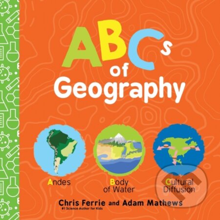 Kniha: ABCs of Geography (Chris Ferrie). Sourcebooks, 2023 Kniha: ABCs of Geography (Chris Ferrie). Sourcebooks, 2023