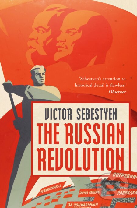 The Russian Revolution - Victor Sebestyen, Head of Zeus, 2023