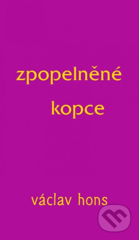 Kniha: Zpopelněné kopce (Václav Hons). Radix, 2023 Kniha: Zpopelněné kopce (Václav Hons). Radix, 2023
