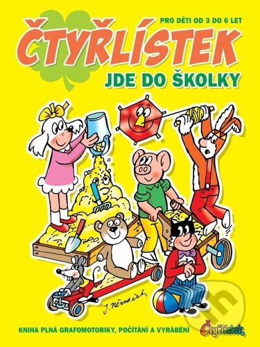 Kniha: Čtyřlístek jde do školky (Jaroslav Němeček). Čtyřlístek, 2023 Kniha: Čtyřlístek jde do školky (Jaroslav Němeček). Čtyřlístek, 2023