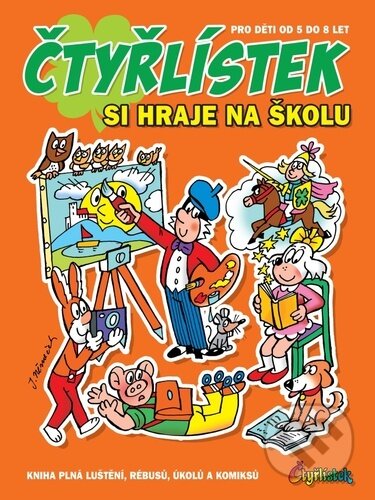 Kniha: Čtyřlístek si hraje na školu (Jaroslav Němeček). Čtyřlístek, 2023 Kniha: Čtyřlístek si hraje na školu (Jaroslav Němeček). Čtyřlístek, 2023