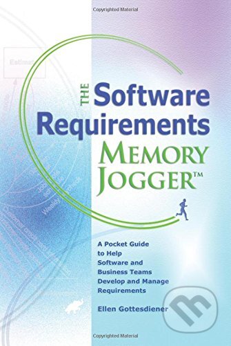 The Software Requirements Memory Jogger - Ellen Gottesdiener, Goal, 2005