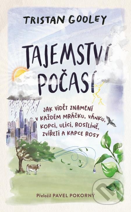 E-kniha: Tajemství počasí (Tristan Gooley). Slovart CZ, 2023 E-kniha: Tajemství počasí (Tristan Gooley). Slovart CZ, 2023