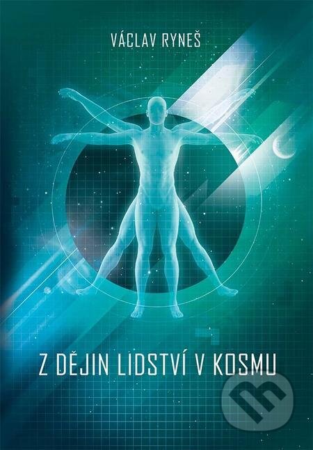E-kniha: Z dějin lidství v kosmu (Václav Ryneš). Epocha, 2023 E-kniha: Z dějin lidství v kosmu (Václav Ryneš). Epocha, 2023