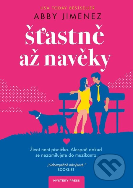 Kniha: Šťastně až navěky (Abby Jimenez). Mystery Press, 2023 Kniha: Šťastně až navěky (Abby Jimenez). Mystery Press, 2023