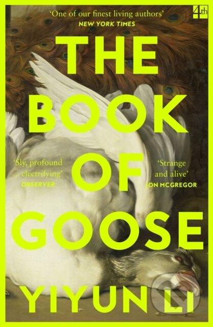 Kniha: The Book of Goose (Yiyun Li). Fourth Estate, 2023 Kniha: The Book of Goose (Yiyun Li). Fourth Estate, 2023