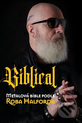 Kniha: Biblical (Ian Gittins a Rob Halford). Volvox Globator, 2023 Kniha: Biblical (Ian Gittins a Rob Halford). Volvox Globator, 2023