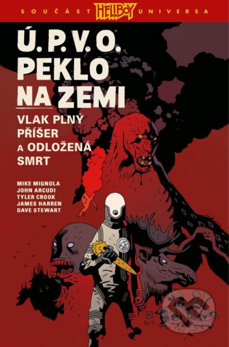 Kniha: Ú.P.V.O. Peklo na zemi 4 (John Arcudi a Mike Mignola). Comics centrum, 2023 Kniha: Ú.P.V.O. Peklo na zemi 4 (John Arcudi a Mike Mignola). Comics centrum, 2023