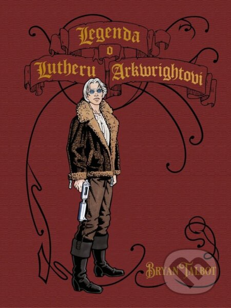 Kniha: Legenda o Lutheru Arkwrightovi (Bryan Talbot). Comics centrum, 2023 Kniha: Legenda o Lutheru Arkwrightovi (Bryan Talbot). Comics centrum, 2023