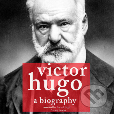 Victor Hugo, a Biography (EN) - J. M. Gardner, Saga Egmont, 2022