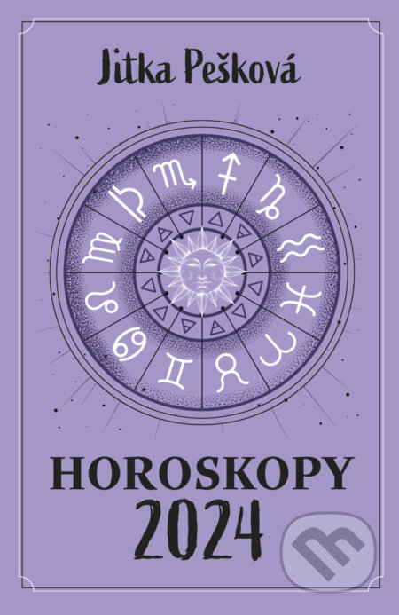 Kniha: Horoskopy 2024 (Jitka Pešková). Via, 2023 Kniha: Horoskopy 2024 (Jitka Pešková). Via, 2023
