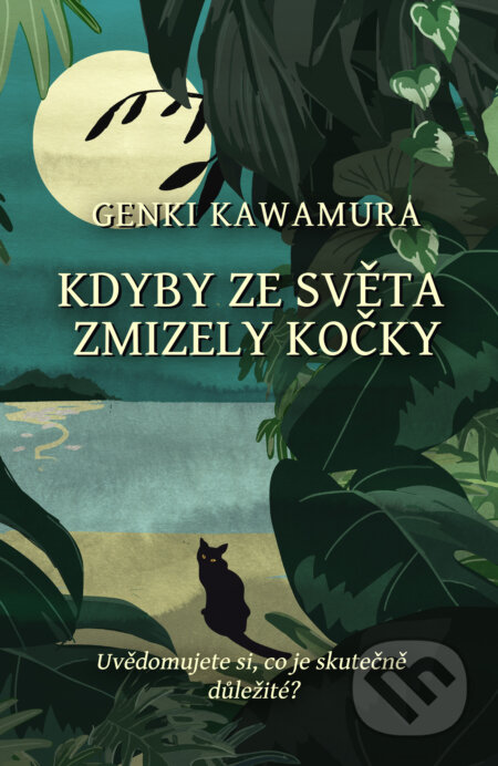 Kniha: Kdyby ze světa zmizely kočky (Genki Kawamura). Kontrast, 2023 Kniha: Kdyby ze světa zmizely kočky (Genki Kawamura). Kontrast, 2023