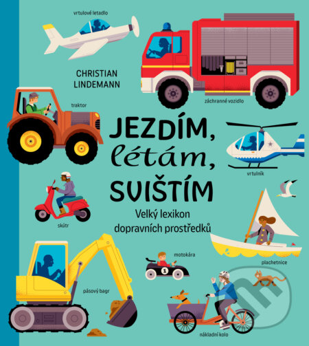 Kniha: Jezdím, létám, svištím (Frauke Nahrgang). Drobek, 2023 Kniha: Jezdím, létám, svištím (Frauke Nahrgang). Drobek, 2023