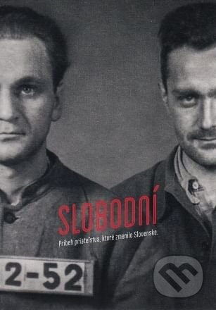 Film: Slobodní (Slavomír Zrebný) (DVD). gotthardt film, 2023 Film: Slobodní (Slavomír Zrebný) (DVD). gotthardt film, 2023