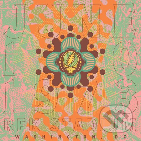 Grateful Dead: RFK Stadium, Washington Dc, 6/10/73 LP - Grateful Dead, Hudobné albumy, 2023