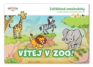 Kniha: Vítej v zoo! - Zvířátkové omalovánky (Kosmas s.r.o.(HK)). Kosmas s.r.o.(HK), 2023 Kniha: Vítej v zoo! - Zvířátkové omalovánky (Kosmas s.r.o.(HK)). Kosmas s.r.o.(HK), 2023