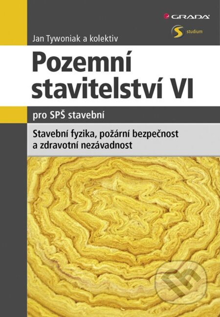 E-kniha: Pozemní stavitelství VI pro SPŠ stavební (Jan Tywoniak a kolektiv). Grada, 2014 E-kniha: Pozemní stavitelství VI pro SPŠ stavební (Jan Tywoniak a kolektiv). Grada, 2014