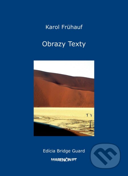 Kniha: Obrazy Texty (Karol Frühauf). Marenčin PT, 2023 Kniha: Obrazy Texty (Karol Frühauf). Marenčin PT, 2023