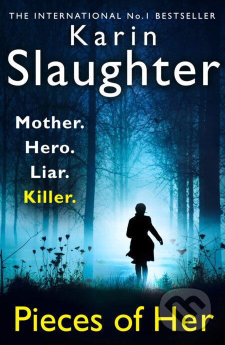 Pieces of Her - Karin Slaughter, HarperCollins, 2019