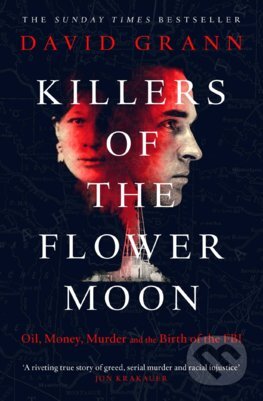 Kniha: Killers of the Flower Moon (David Grann). Simon & Schuster, 2023 Kniha: Killers of the Flower Moon (David Grann). Simon & Schuster, 2023