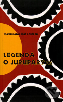 Kniha: Legenda o Juruparym (José Roberto Maximiamo). Dauphin, 2003 Kniha: Legenda o Juruparym (José Roberto Maximiamo). Dauphin, 2003