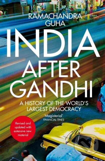Kniha: India After Gandhi (Ramachandra Guha). Picador, 2023 Kniha: India After Gandhi (Ramachandra Guha). Picador, 2023